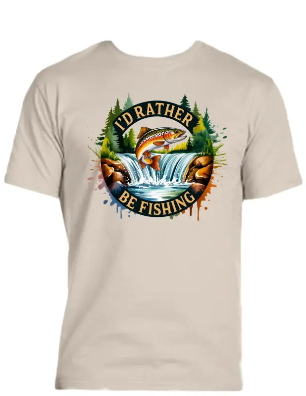 Enjoy Life T-shirt 100% Preshrunk Cotton- I’d Rather