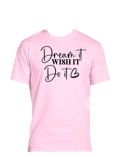 Enjoy Life T-shirt 50/50 Cot/poly-dream it Wish do - 50%