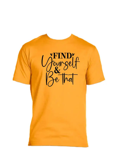 Enjoy Life T-shirt 50/50 Cot/poly-find Yourself &