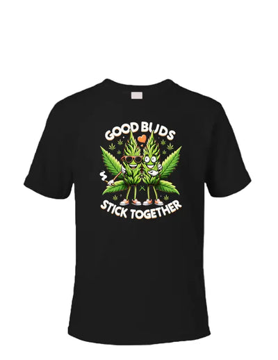 Enjoy Life T-shirt 50/50 Cot/poly-good Buds Stick Together