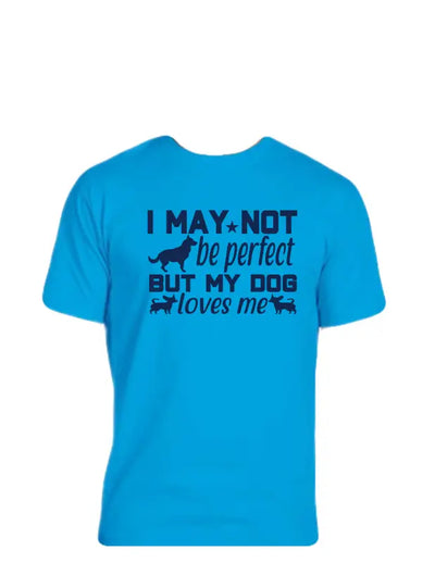 Enjoy Life T-shirt 50/50 Cot/poly - i May not be Perfect