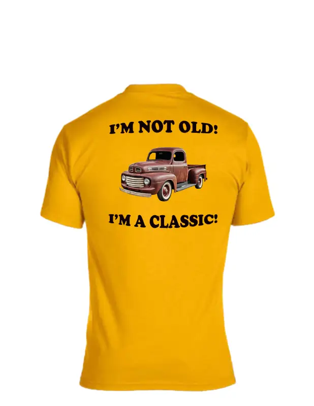 Enjoy Life T-shirt 50/50 Cot/poly-i’m not Old I’m a Classic