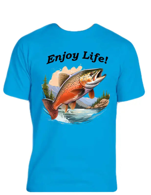 Enjoy Life T-shirt 50% Cotton Polyester - Trout Shirt