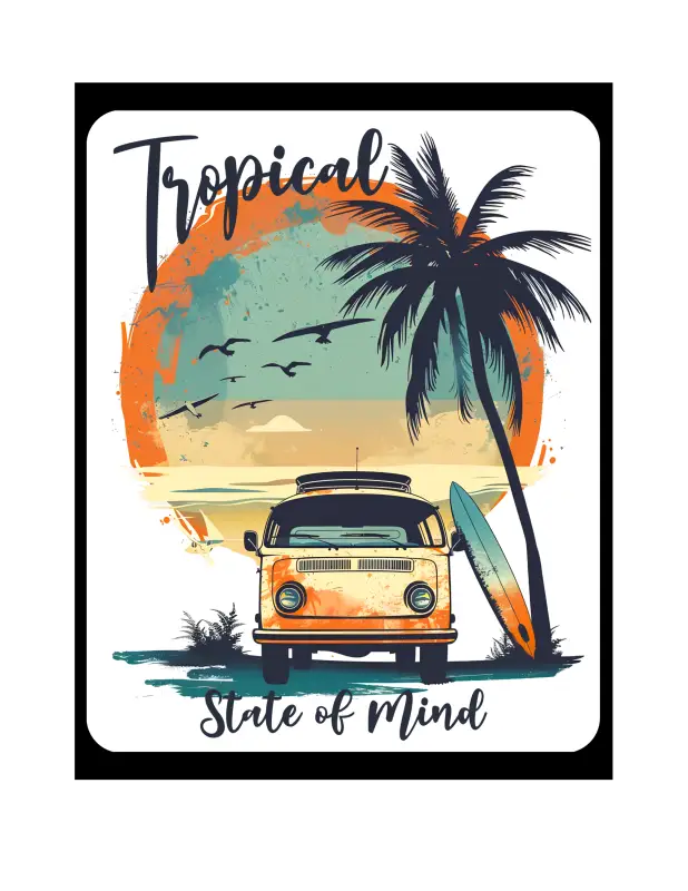 Man Cave - Garage - Bar Signs. Tropical State of Mind.